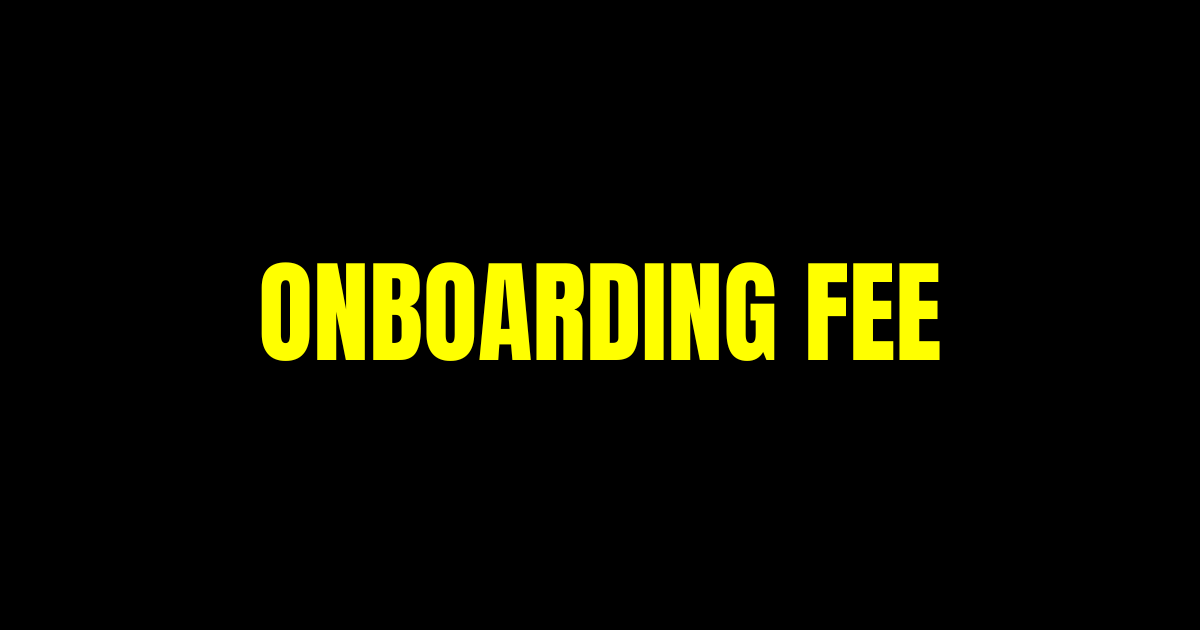 Onboarding Fee